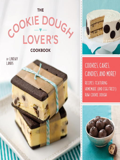 Title details for The Cookie Dough Lover's Cookbook by Lindsay Landis - Available